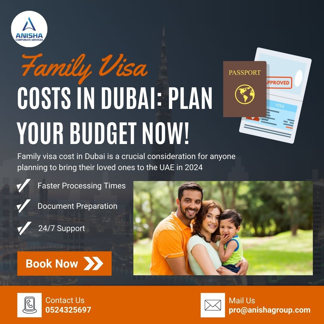 2024 Family Visa Costs In Dubai Plan Your Budget Now