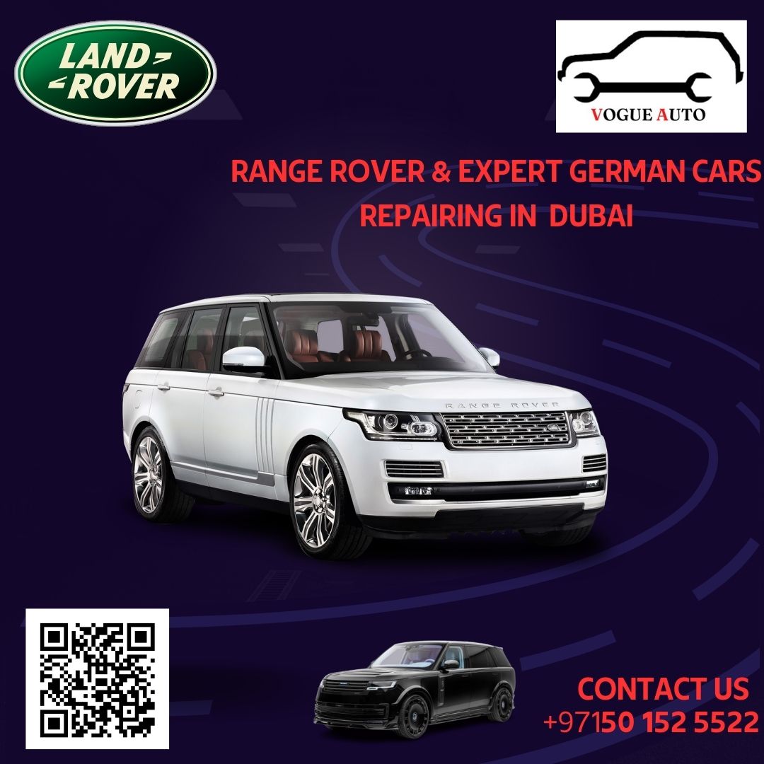 Range Rover And German Cars Repairing In Dubai