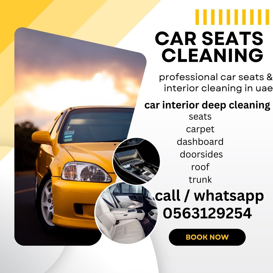 Car Seats Cleaning Sharjah 0563129254 Car Interior Cleaning Uae