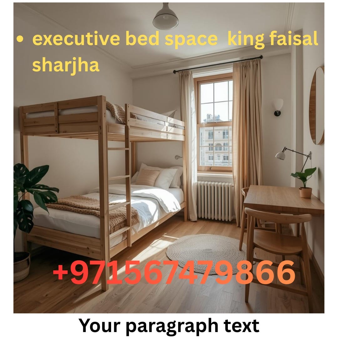 Executive Bed Space Bacholers In Sharjha Al Qasmiya King Faisal Street