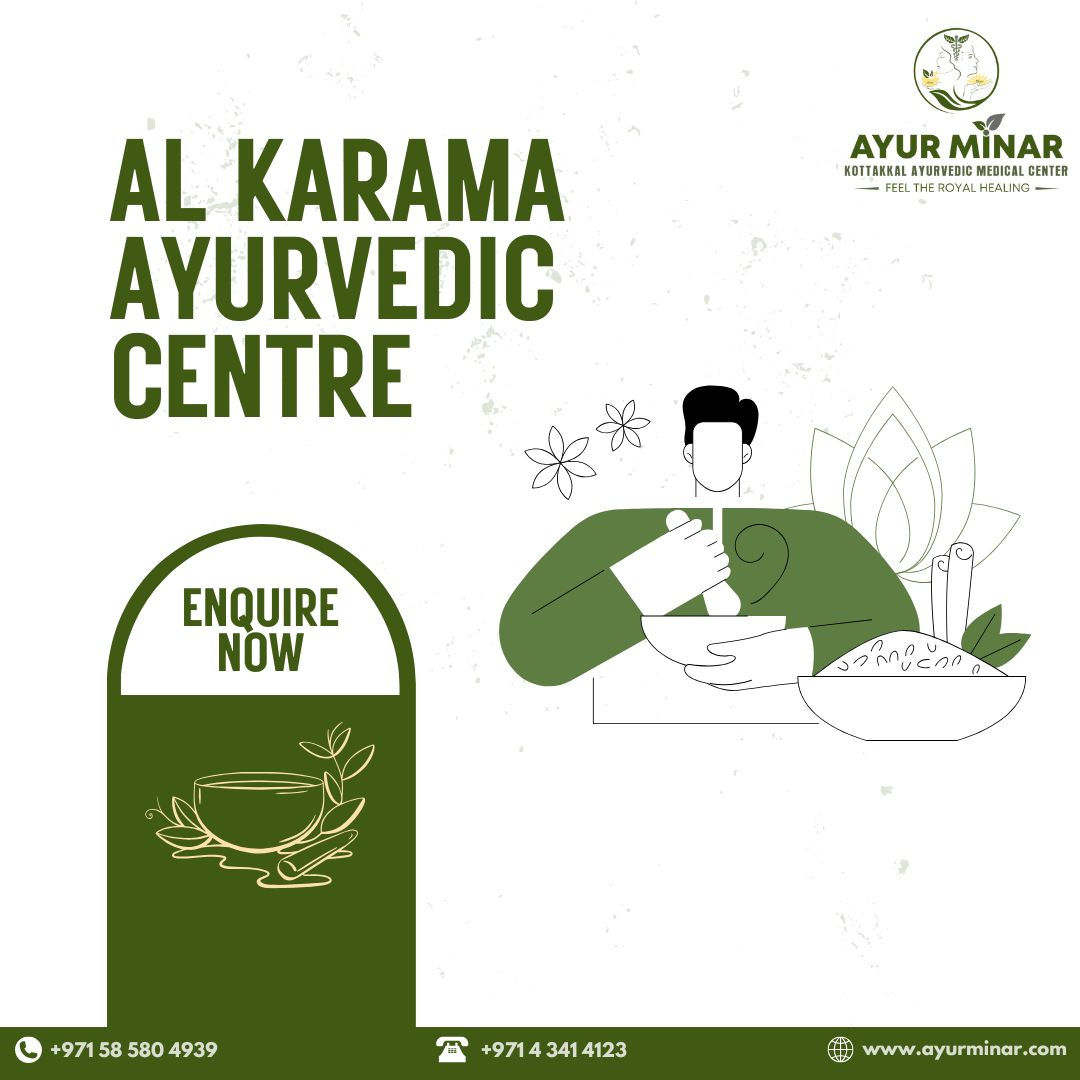 Al Karama Ayurvedic Centre Time Tested Remedies For Wellness