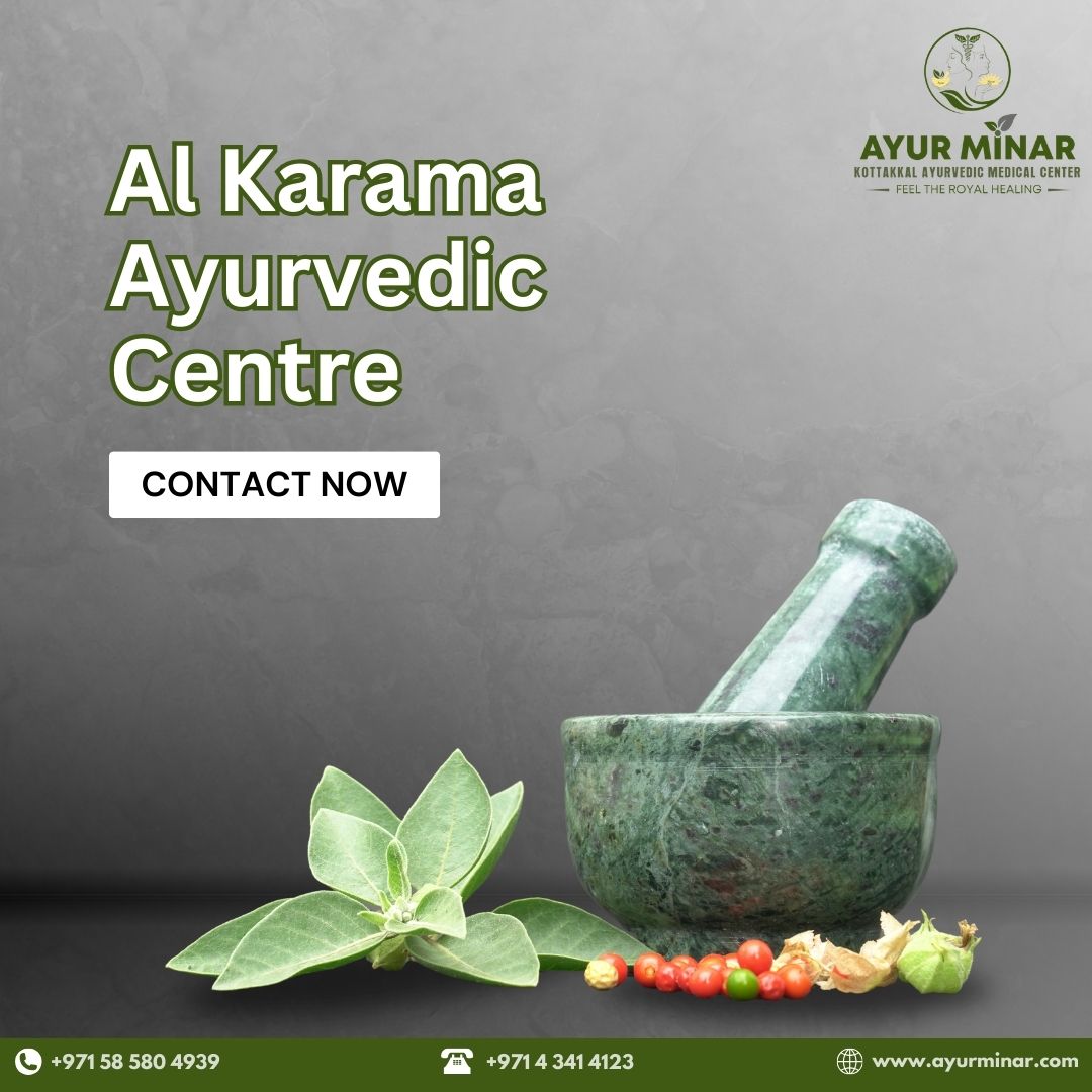 Al Karama Ayurvedic Centre Get Natural Remedies For Health