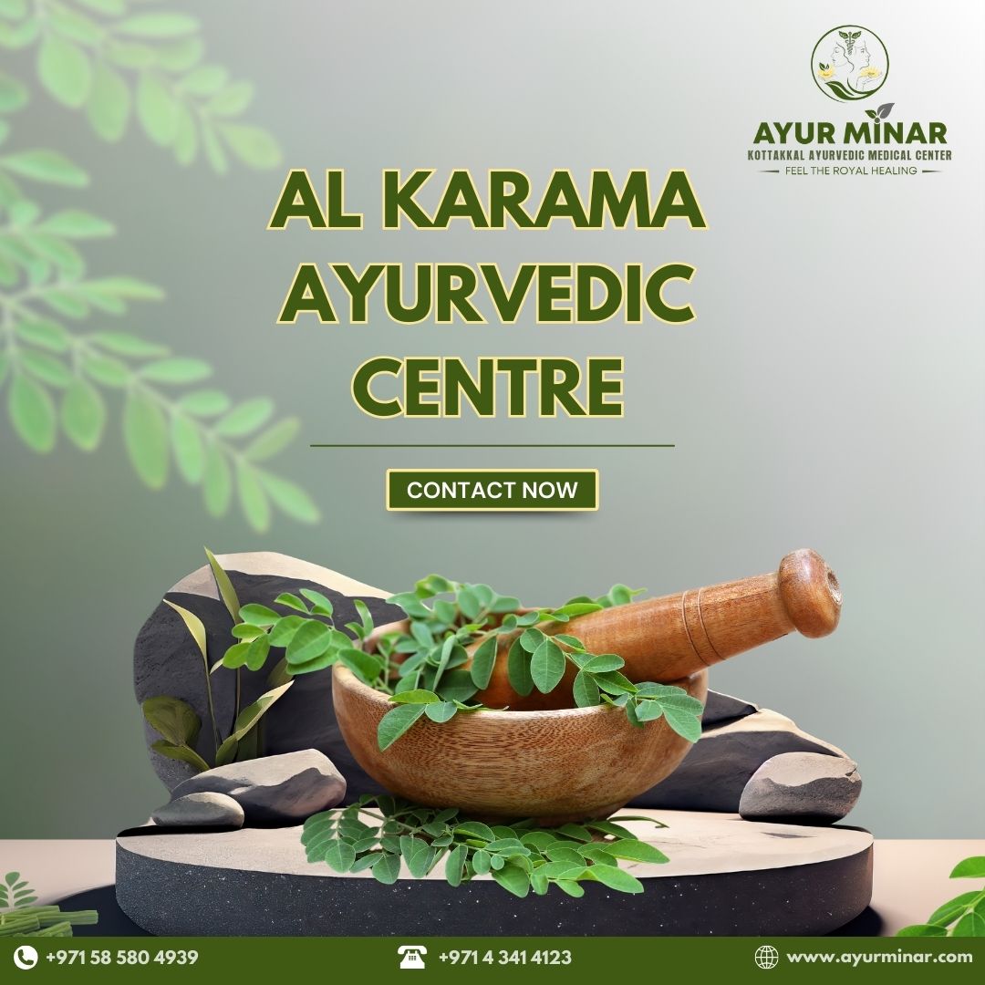 Al Karama Ayurvedic Centre Your Destination For Natural Healing