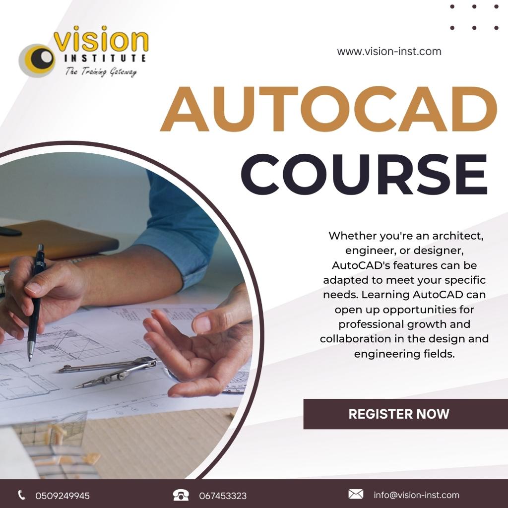 Autocad Training At Vision Institute Call 0509249945