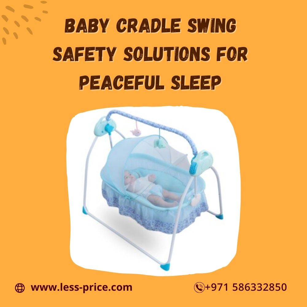 Baby Cradle Swing Safety Solutions For Peaceful Sleep