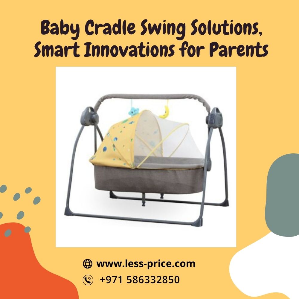 Baby Cradle Swing Solutions, Smart Innovations For Parents
