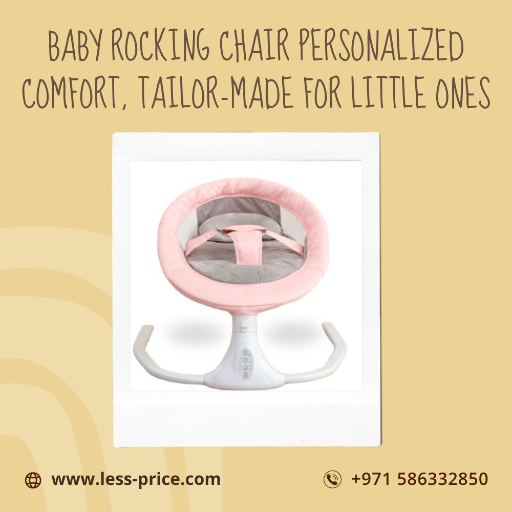 Baby Rocking Chair Personalized Comfort, Tailor Made For Little Ones