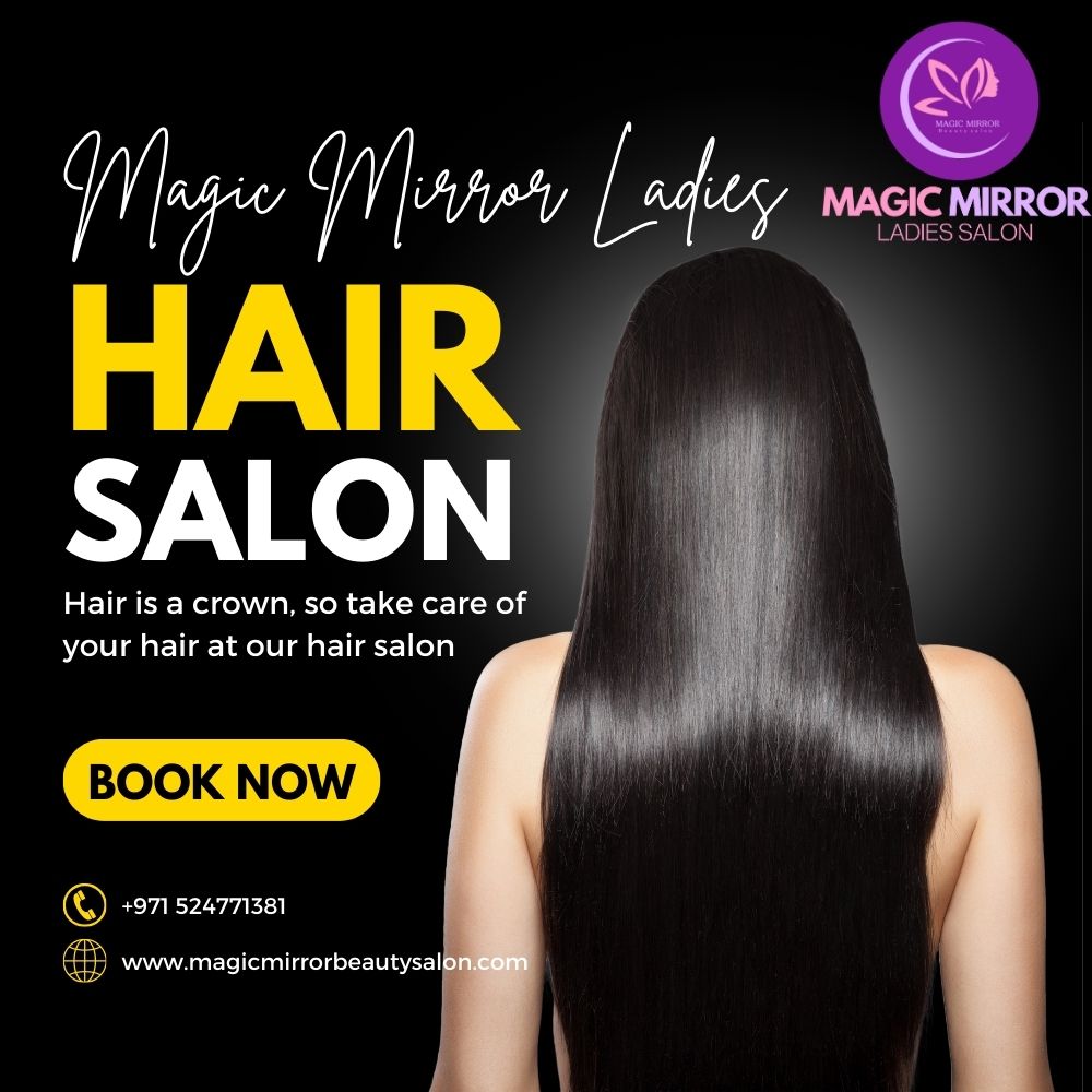 Best Hair Salon For Ladies In Mussafah Boost Your Look In Abu Dhabi