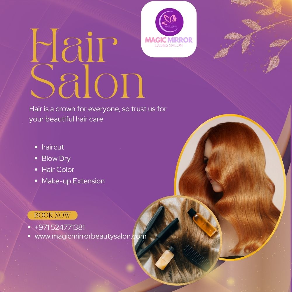 Best Hair Salon For Ladies In Mussafah Boost Your Look In Abu Dhabi