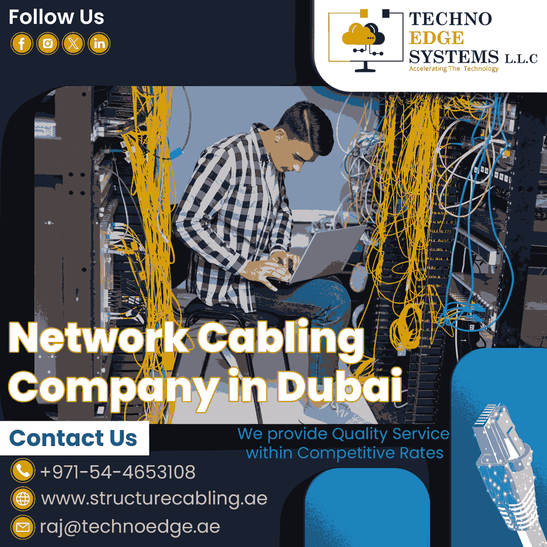 Upgrade Your Business With Customized Network Cabling In Dubai, Uae