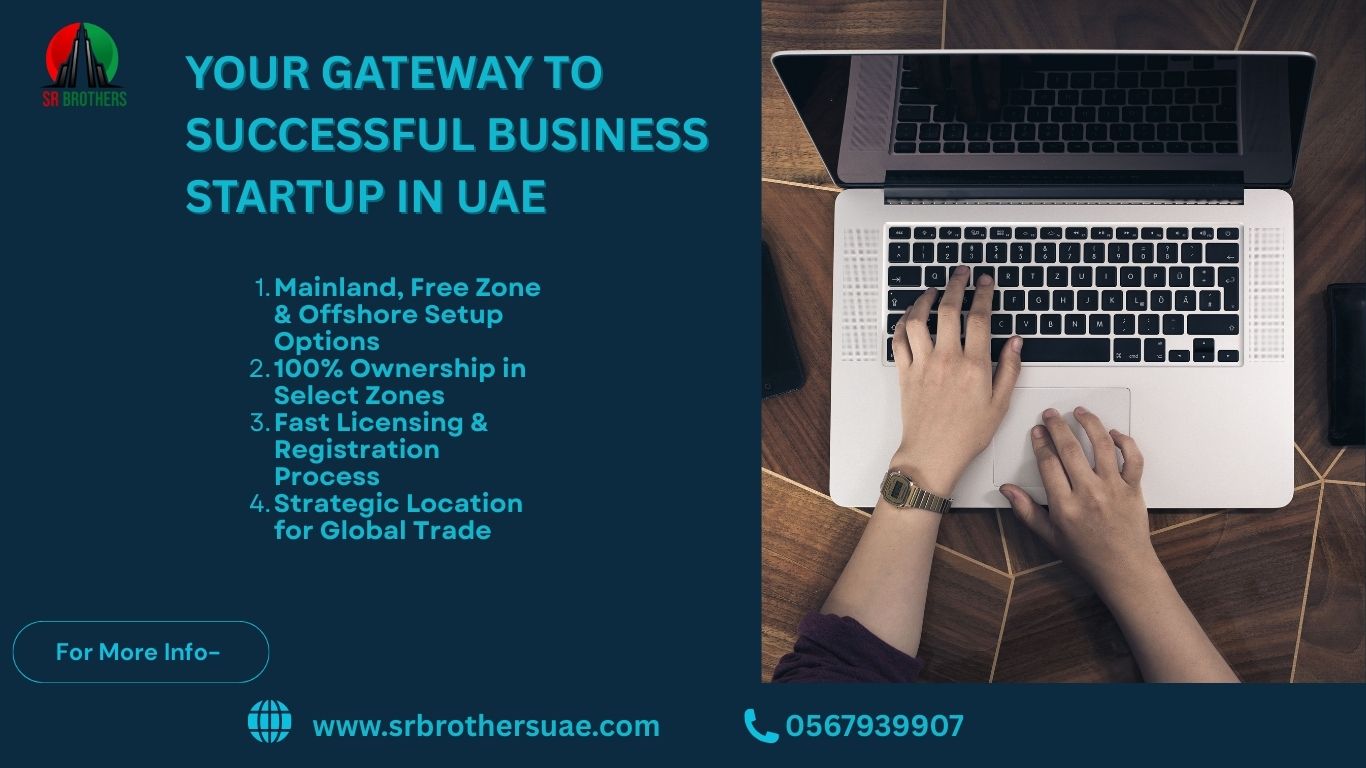 Your Gateway To Successful Business Opening In The Uae