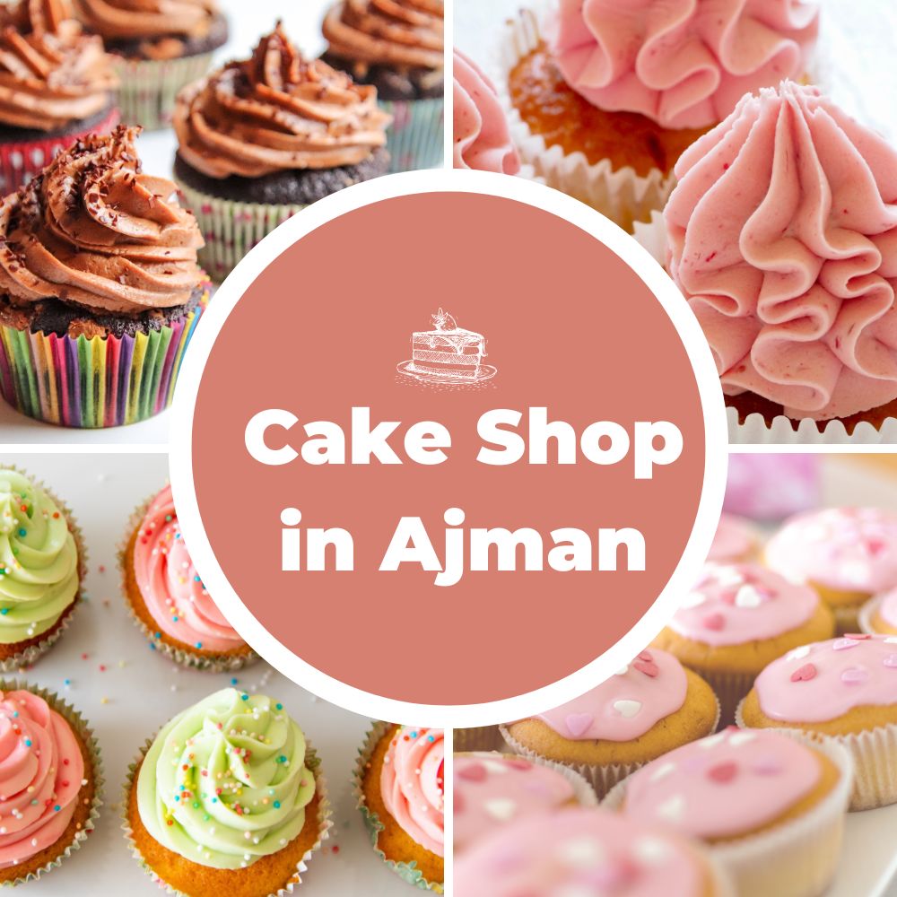 Cake Shop In Ajman Your Sweet Destination For Delightful Treats