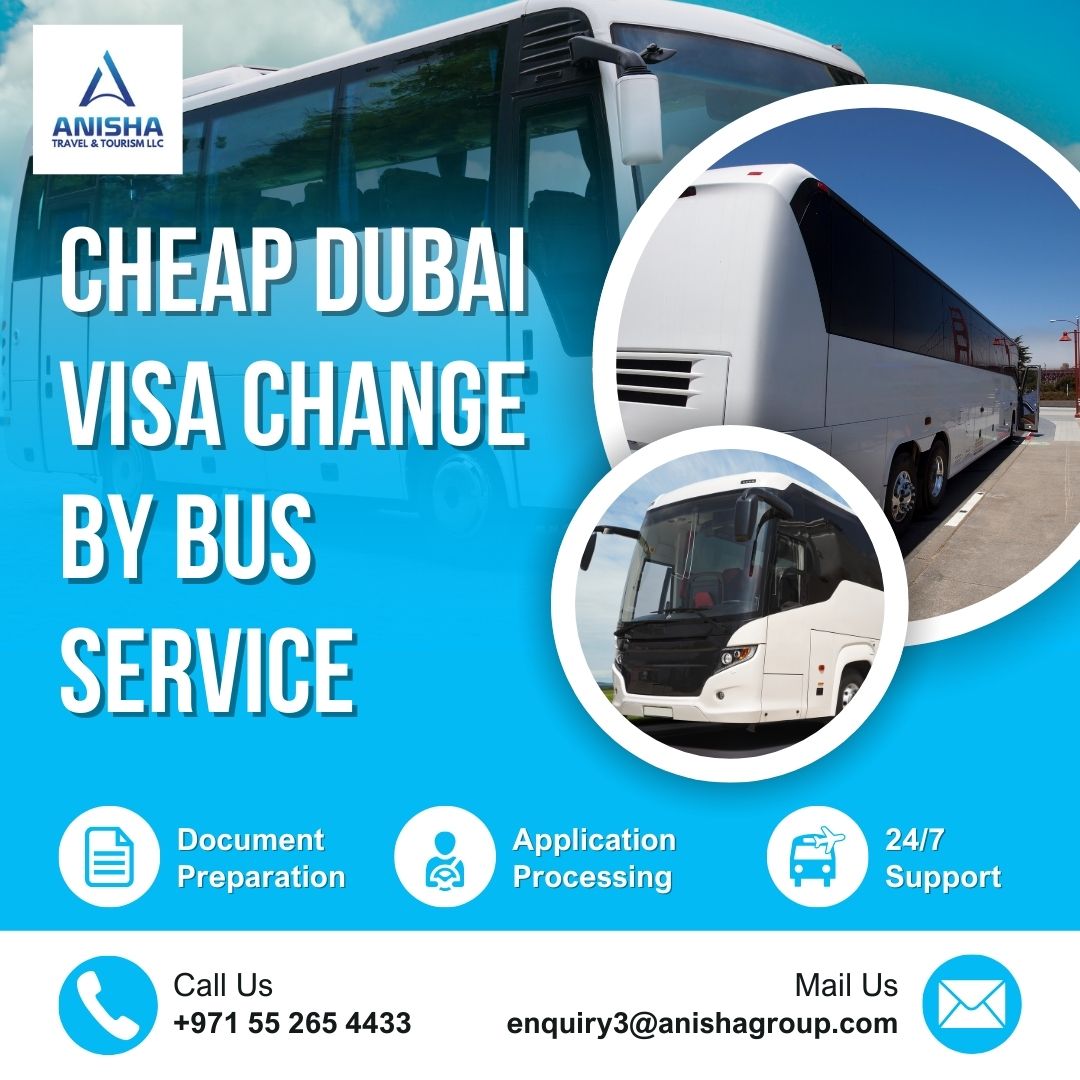 Cheap Dubai Visa Change By Bus Service Your Fast Track Option