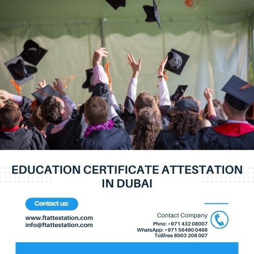 Education Certificate Attestation In Dubai