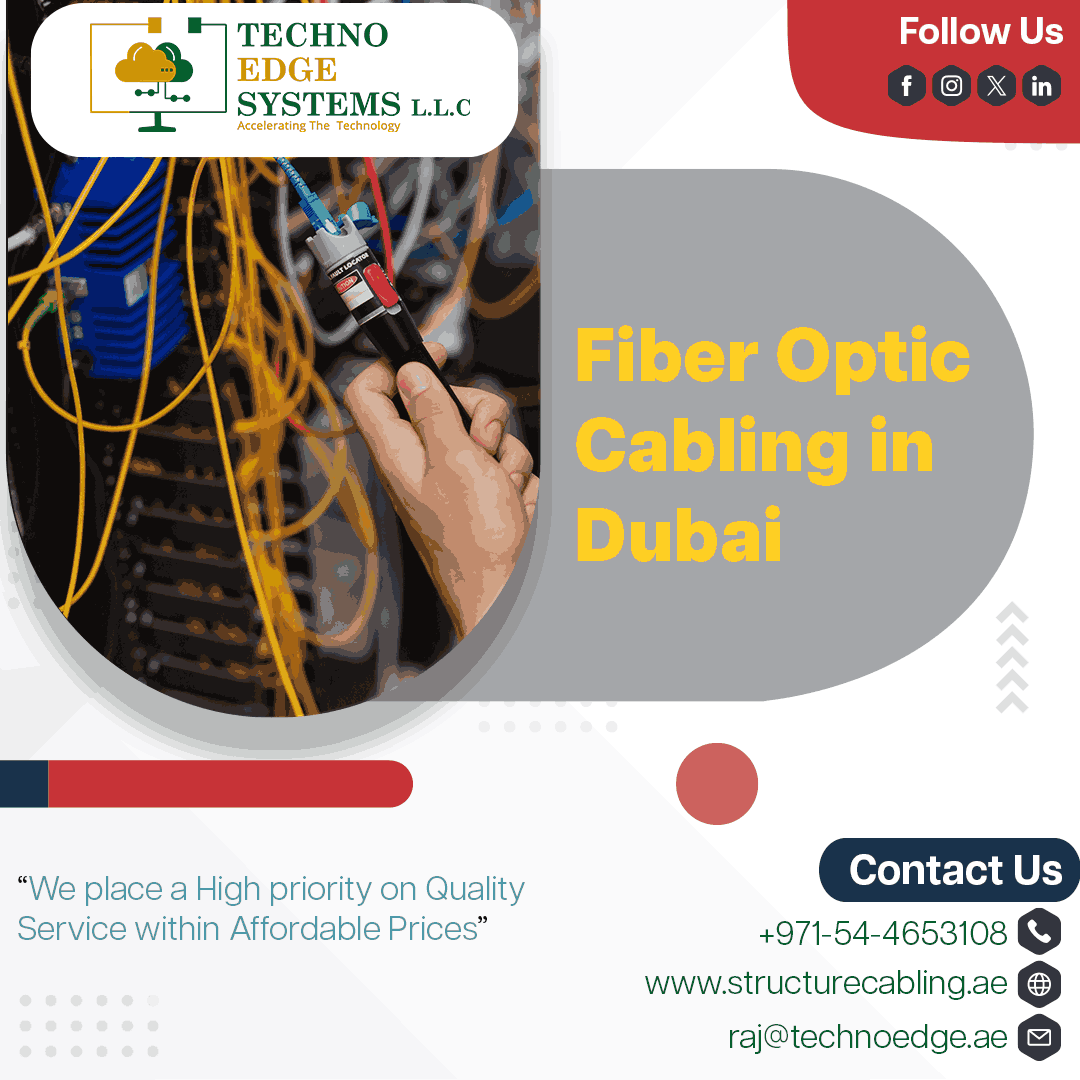 Do It The Smart Way With Techno Edge Systems Fiber Optic Cabling In Dubai, Uae
