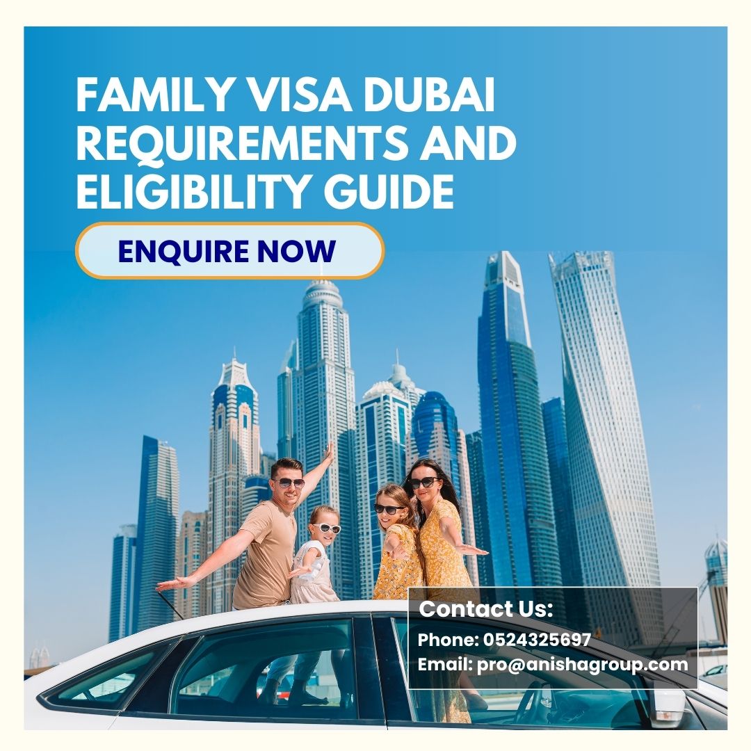 Family Visa Dubai Requirements And Eligibility Guide