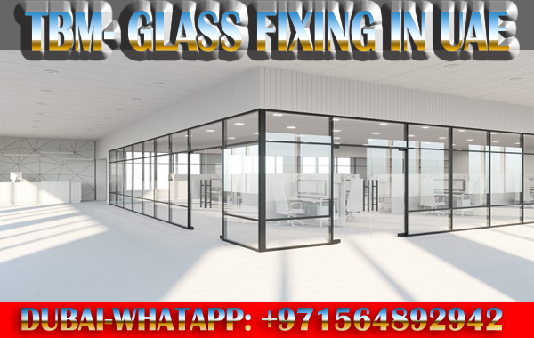 Glass Partition Contractor Ajman Dubai Sharjah Uaq