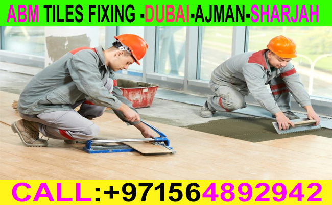 Tile Fixing Contractor Sharjah Ajman Dubai +971564892942