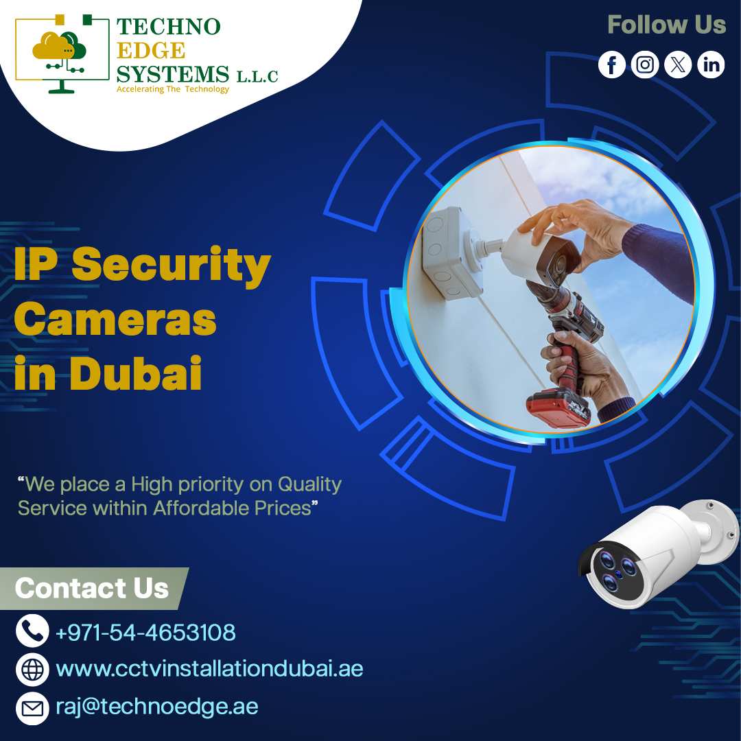 How To Choose An Ip Security Camera Installation In Dubai