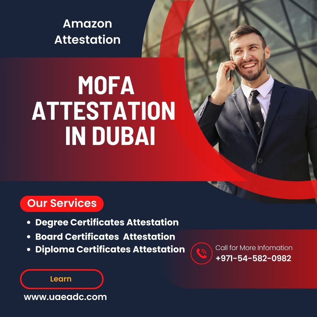 Mofa Attestation Services In Dubai