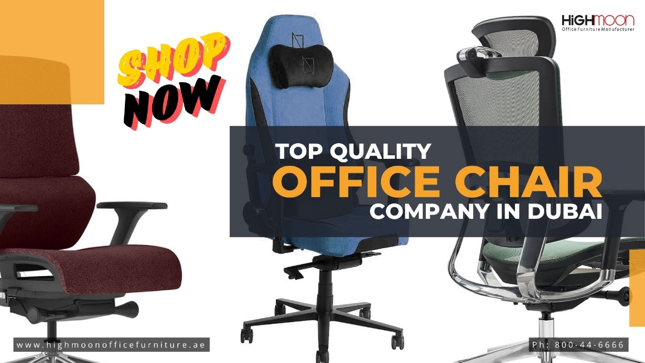 Top Office Chair Shops Dubai Upgrade Your Office Space With Highmoon Office Furniture