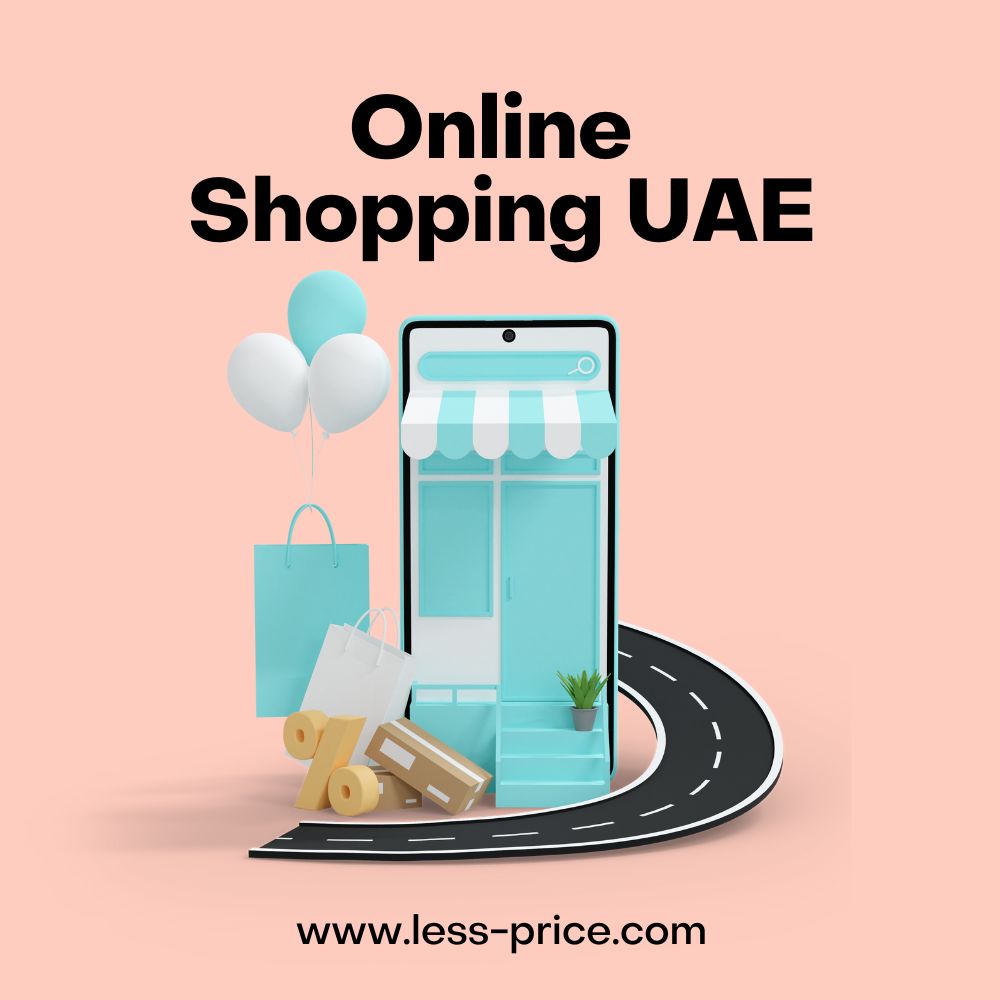 Online Shopping Uae Less Price, More Savings On Exclusive Deals Await