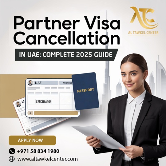 Need To Cancel Your Partner Visa In Uae