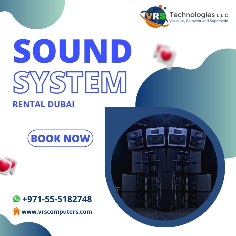 Why Is It Necessary To Rental Sound Systems For Events In Dubai