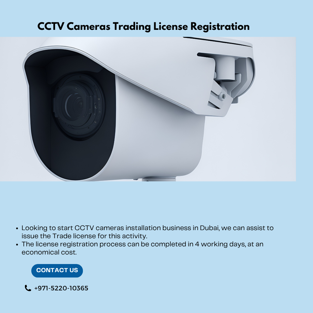 Cctv Cameras Trading License Registration in Dubai