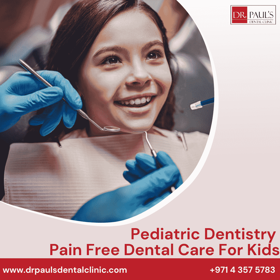 Pain Free Dental Care For Kids In Dubai