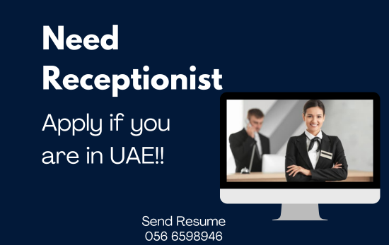 Need Receptionist in Dubai