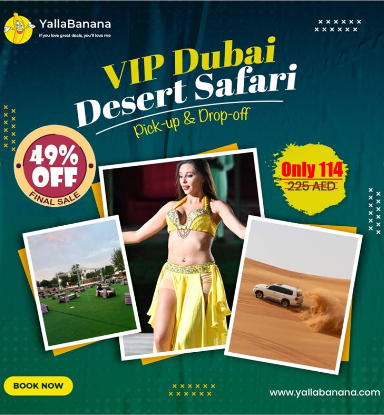 V I P Dubai Desert Safari Vacancy
