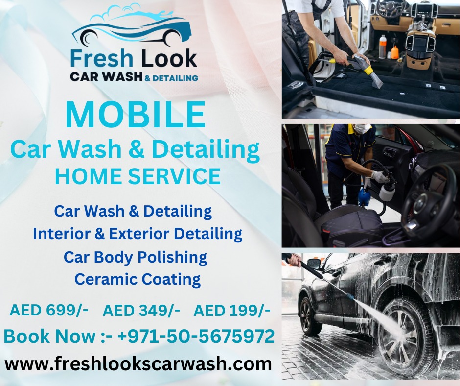 Best Mobile Car Wash In Uae Fresh Look Car Wash